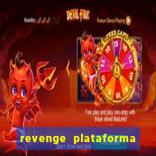 revenge plataforma de jogos